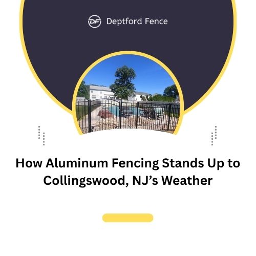 Aluminum fence in a Collingswood NJ backyard designed to withstand local weather conditions